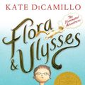 Cover Art for 9780763676711, Flora & Ulysses: The Illuminated Adventures by Kate DiCamillo