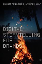 Cover Art for 9781529745023, Digital Storytelling for Brands by Tombleson,Bridget