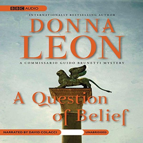 Cover Art for B003KJM52E, A Question of Belief: A Commissario Guido Brunetti Mystery by Donna Leon