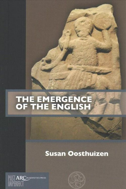 Cover Art for 9781641891271, The Emergence of the English (Past Imperfect) by Susan Oosthuizen