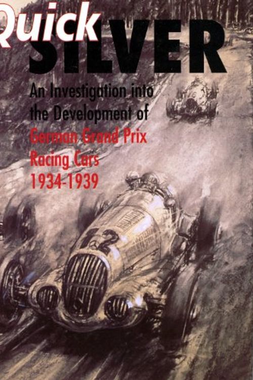 Cover Art for 9780112905509, Quicksilver: A Facsimile of B.I.O.S. Report No. 1755 Investigation into the Development of German Grand Prix Racing Cars Between 1934 and 1939 by Cameron C. Earl