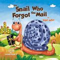 Cover Art for 9781497484078, The Snail Who Forgot The Mail: Teach your kid patience by Sigal Adler