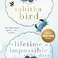 Cover Art for B07LFQ2M3Q, A Lifetime of Impossible Days by Tabitha Bird