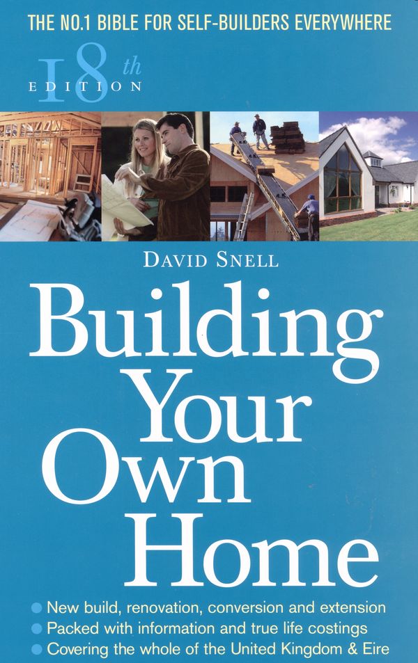 Cover Art for 9780091910839, Building Your Own Home 18th Edition by David Snell