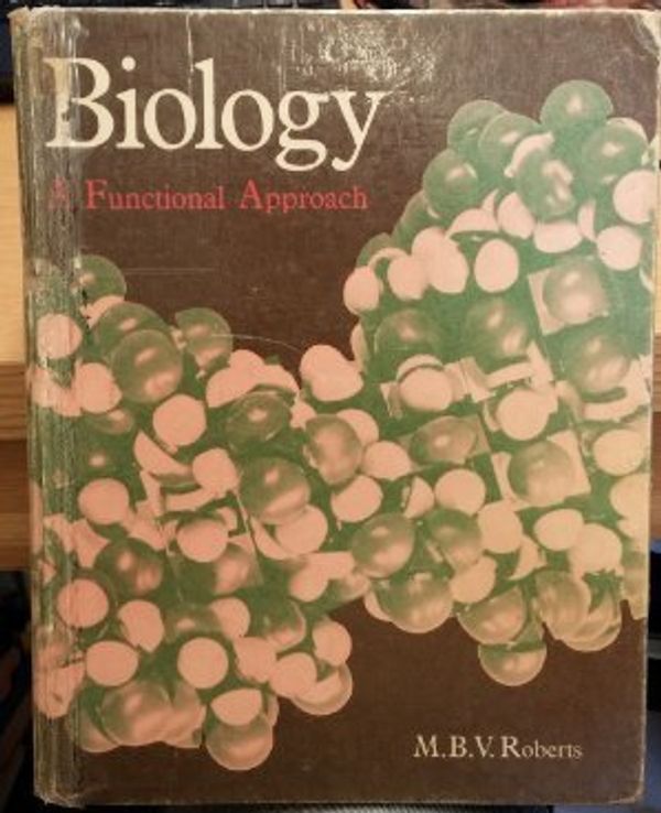 Cover Art for 9780174480013, BIOLOGY: A FUNCTIONAL APPROACH by M.b.v. Roberts