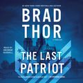 Cover Art for 9781442342309, Last Patriot by Brad Thor, George Guidall