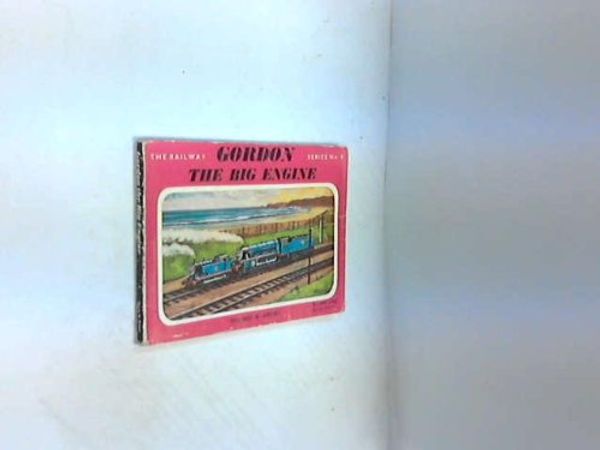 Cover Art for 9780718204174, Gordon, the Big Engine by Rev. W. Awdry