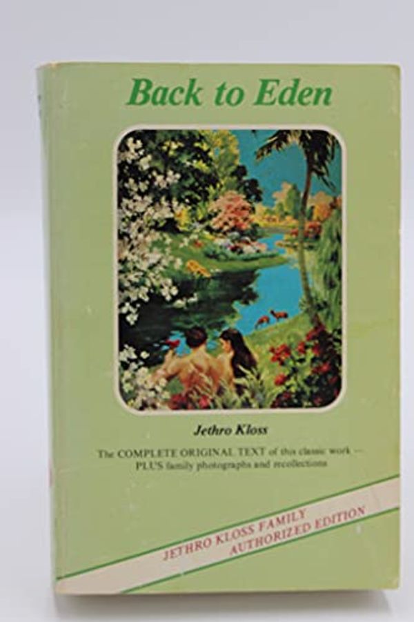 Cover Art for 9780940676046, Back to Eden by Jethro Kloss