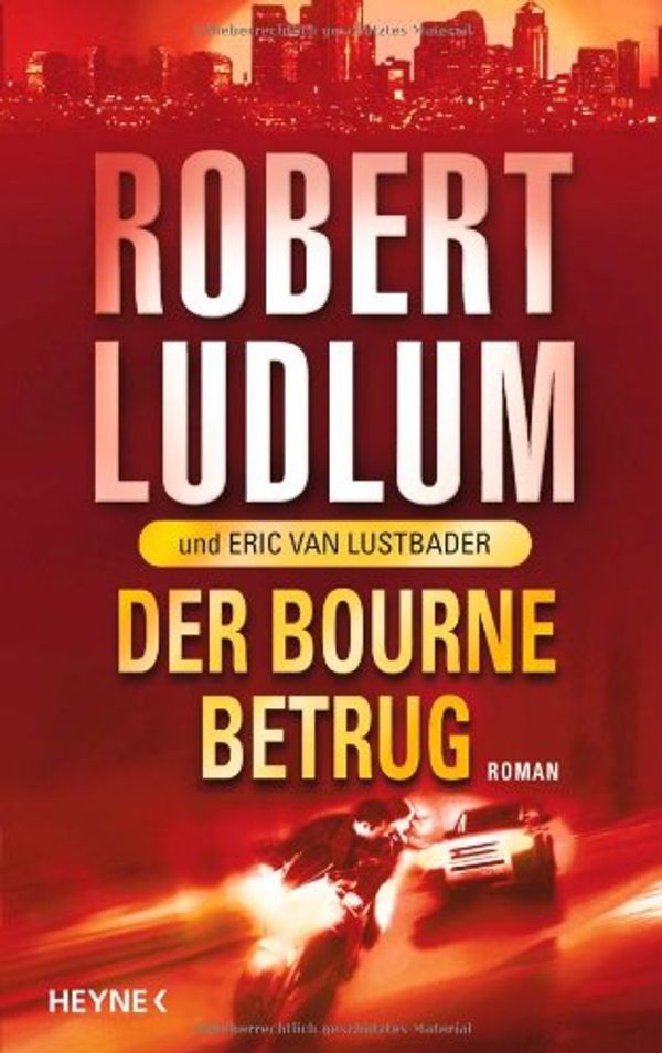 Cover Art for 9783453265561, Der Bourne Betrug by Ludlum, Robert, Lustbader, Eric Van, Bergner, Wulf