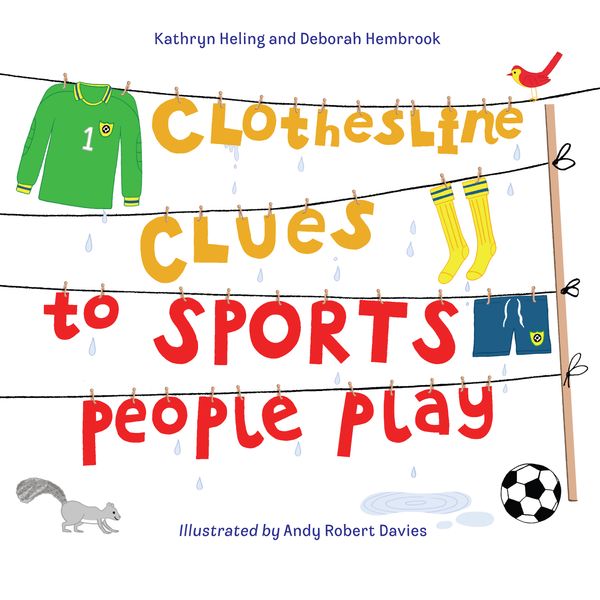 Cover Art for 9781580896030, Clothesline Clues To Sports People Play by Kathryn Heling, Deborah Hembrook