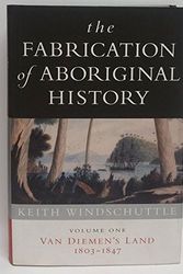 Cover Art for 9781876492052, The Fabrication of Aboriginal History by Keith Windschuttle