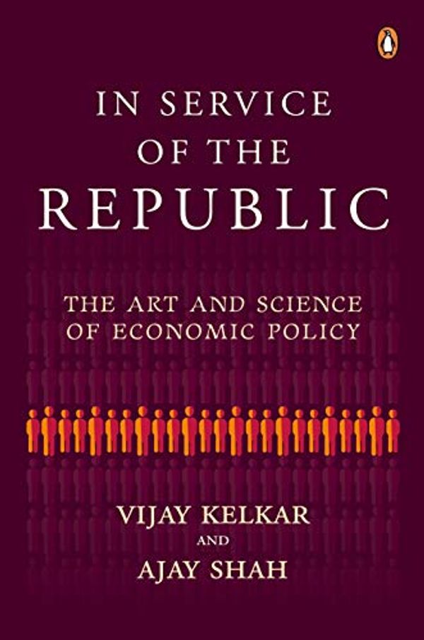Cover Art for 9780670093328, In Service of the Republic by Vijay Kelkar,Ajay Shah