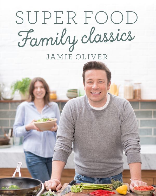 Cover Art for 9780718186357, Super Food Family Classics by Jamie Oliver