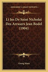 Cover Art for 9781167477188, Li Jus de Saint Nicholai Des Arrasers Jean Bodel (1904) by Georg Manz