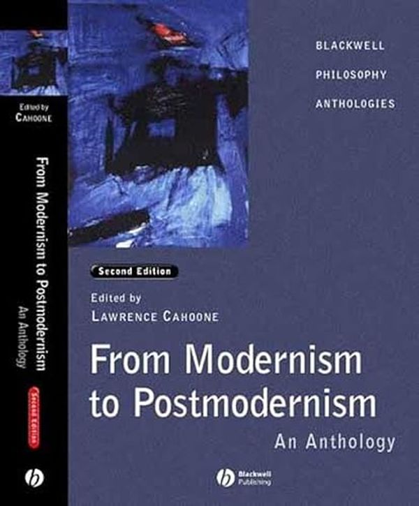 Cover Art for 9781557866028, From Modernism to Postmodernism by Lawrence E. Cahoone