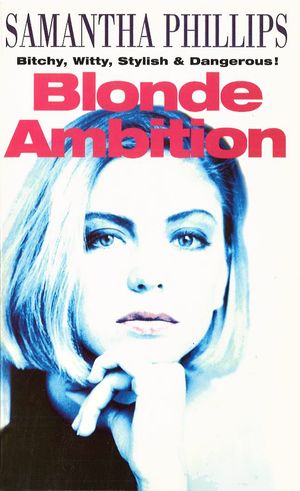 Cover Art for 9781448108763, Blonde Ambition by Samantha Phillips