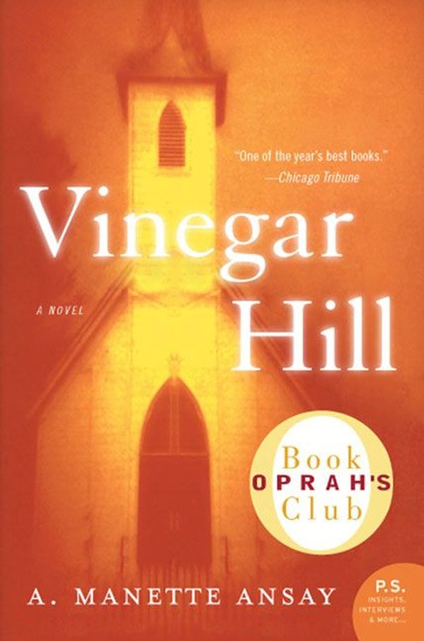 Cover Art for 9780061760259, Vinegar Hill by A. Manette Ansay