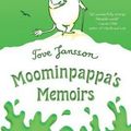 Cover Art for 9780312625436, Moominpappa's Memoirs by Tove Jansson