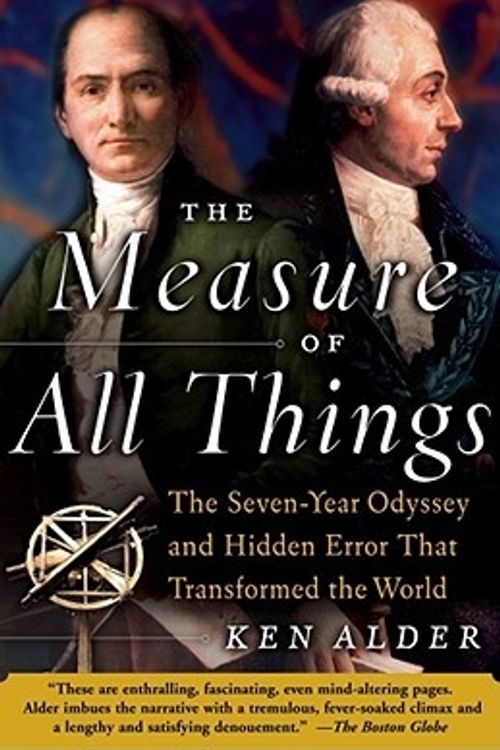 Cover Art for 9780743216760, The Measure of All Things by Ken Alder