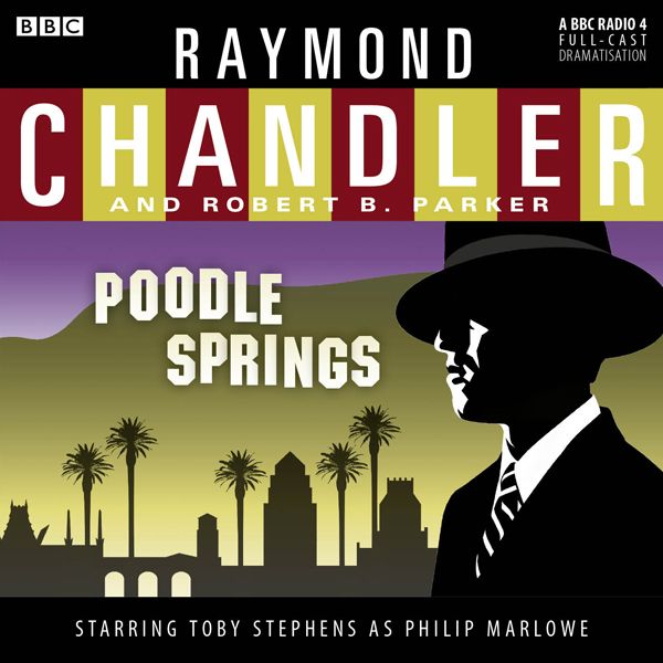 Cover Art for B0064DZBGK, Raymond Chandler: Poodle Springs (Dramatised) (Unabridged) by Unknown