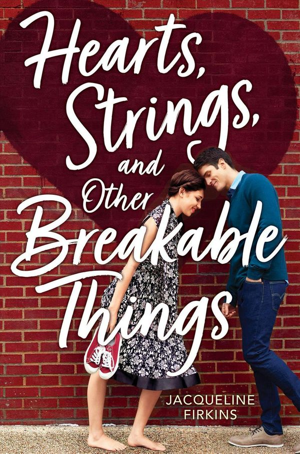 Cover Art for 9781328635198, Hearts, Strings, and Other Breakable Things by Jacqueline Firkins