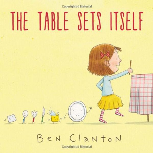 Cover Art for 9780802734471, The Table Sets Itself by Ben Clanton