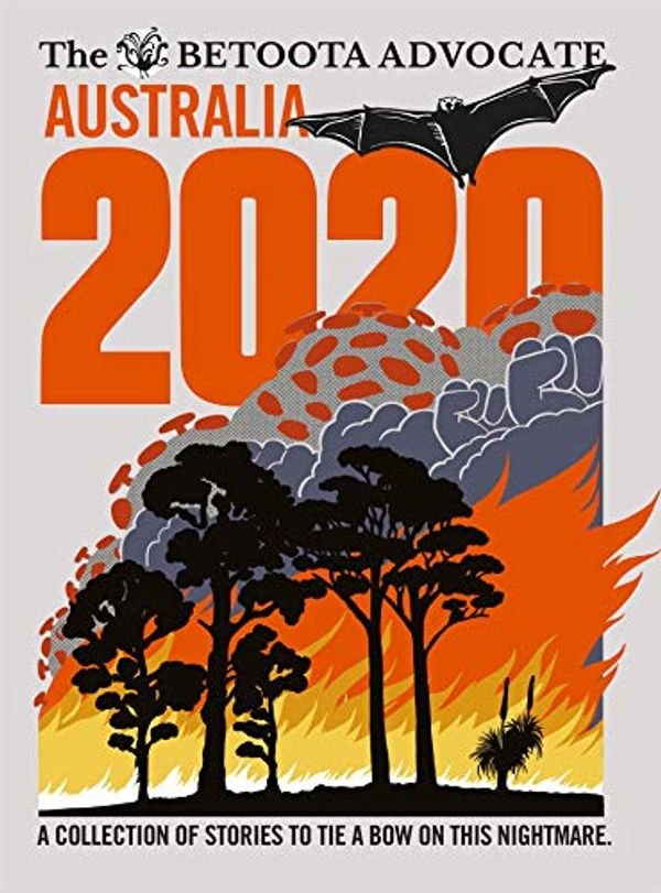 Cover Art for B08F53FPQL, Australia 2020 by The Betoota Advocate