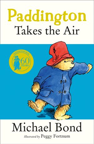Cover Art for 9780006753797, Paddington Takes the Air by Michael Bond