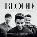 Cover Art for 9781529036411, Blood by Joe Jonas, Kevin Jonas, Nick Jonas, Neil Strauss