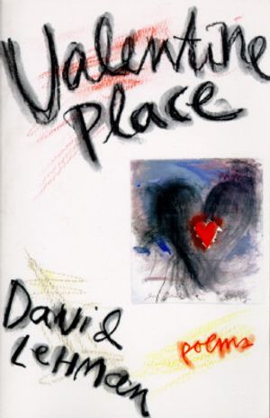 Cover Art for 9780684815701, VALENTINE PLACE: Poems (edition code 541)(SPP) by David Lehman