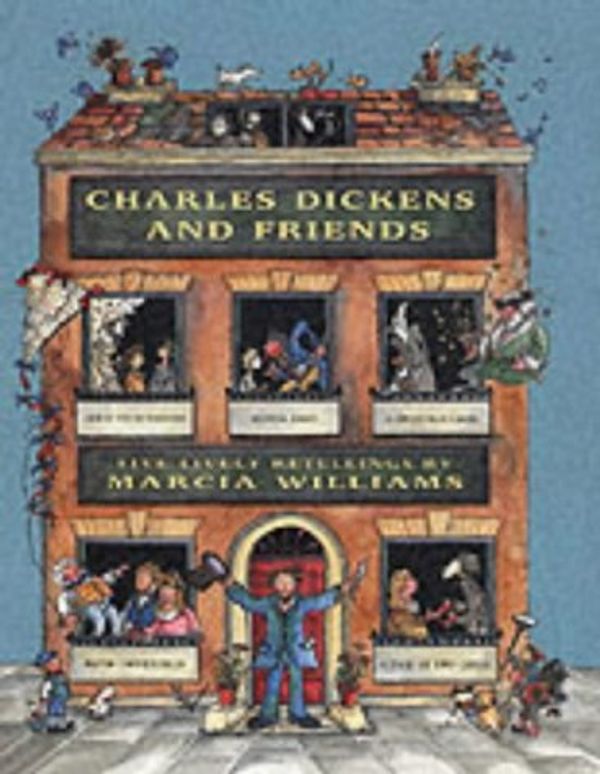 Cover Art for 9780744592320, Charles Dickens and Friends by Marcia Williams