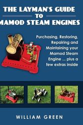 Cover Art for 9781326096762, The Layman's Guide To Mamod Steam Engines (Black & White) by William Green