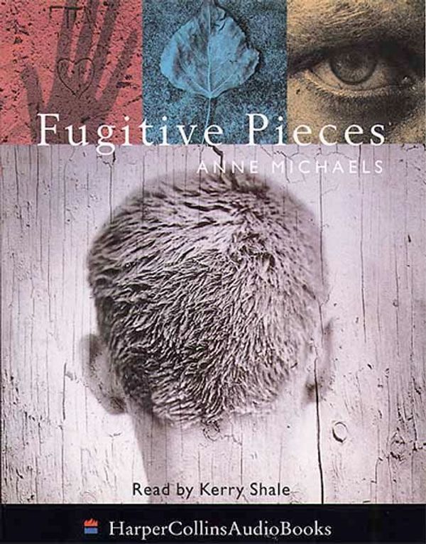 Cover Art for 9780001054752, Fugitive Pieces by Anne Michaels