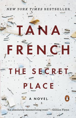 Cover Art for 9780143127512, The Secret Place by Tana French