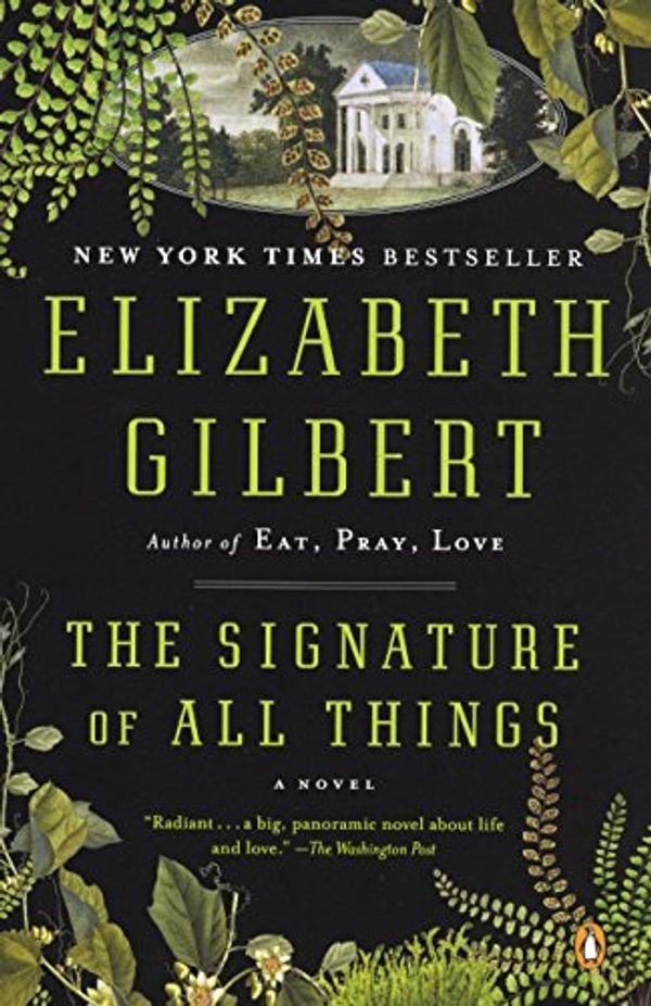 Cover Art for 9780606365727, The Signature of All Things by Elizabeth Gilbert