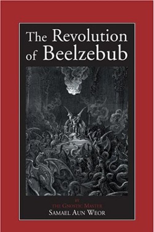 Cover Art for 9780974591643, The Revolution of Beelzebub by Samael Aun Weor