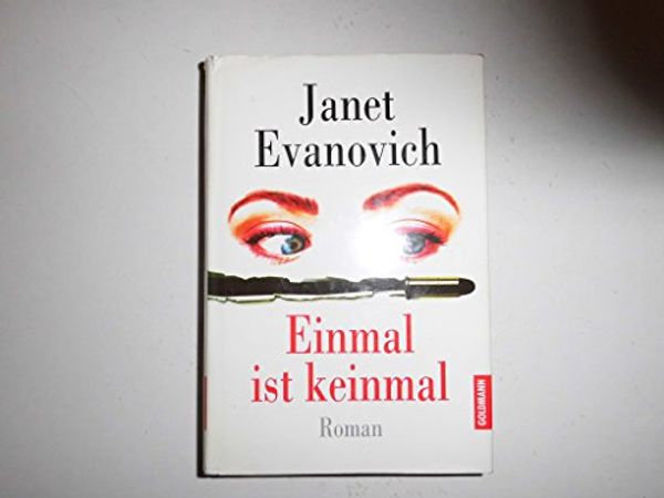 Cover Art for 9783442306589, Einmal ist keinmal (Stephanie Plum, #1) by Evanovich, Janet und Regina Rawlinson: