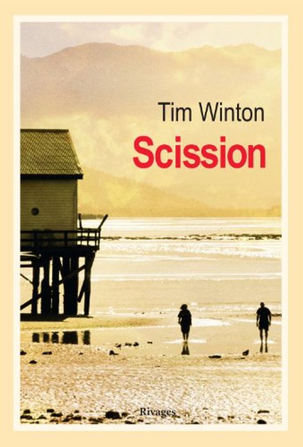 Cover Art for 9782743627331, SCISSION by Tim Winton