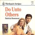 Cover Art for 9780373221134, Do Unto Others by Patricia Rosemoor