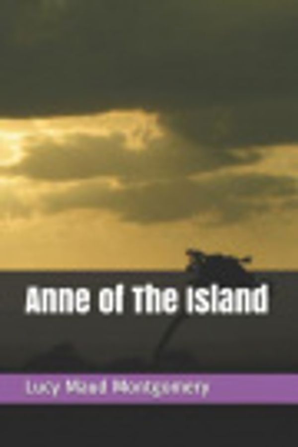 Cover Art for 9781074986261, Anne of The Island by Lucy Maud Montgomery