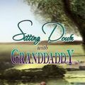 Cover Art for 9781441553225, Sitting Down With Granddaddy by Jennifer Johnson