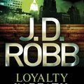 Cover Art for 9780748121830, Loyalty In Death: 9 by J. D. Robb