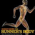 Cover Art for 9781605294926, Runner's World The Runner's Body by Jonathan Dugas, Matt Fitzgerald, Ross Tucker