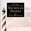 Cover Art for 9780446532433, True Believer by Nicholas Sparks