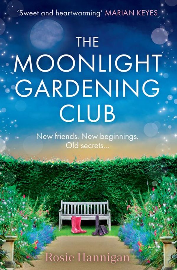 Cover Art for 9780008599119, The Moonlight Gardening Club: the most emotional, uplifting story of 2023, set in the sweeping Irish countryside perfect for fans of Faith Hogan by Rosie Hannigan