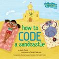 Cover Art for 9780425292013, How to Code a Sandcastle by Josh Funk