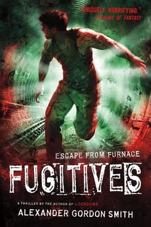 Cover Art for 9781250003393, Fugitives by Alexander Gordon Smith