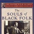 Cover Art for 9780199384129, Souls of Black Folk (The Oxford W. E. B. Du Bois) by Du Bois, Rampersad