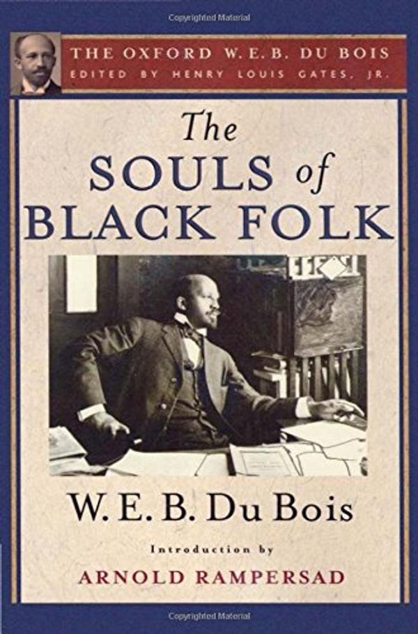 Cover Art for 9780199384129, Souls of Black Folk (The Oxford W. E. B. Du Bois) by Du Bois, Rampersad