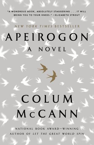 Cover Art for 9780812981933, Apeirogon: A Novel by Colum McCann